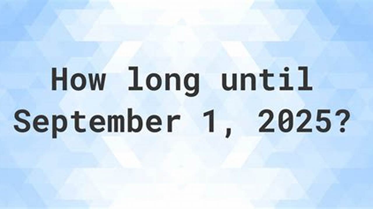 How Many Days Since September 16 2025