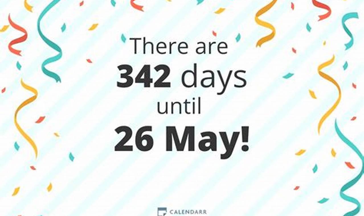 How Many Days Till May 26 2024