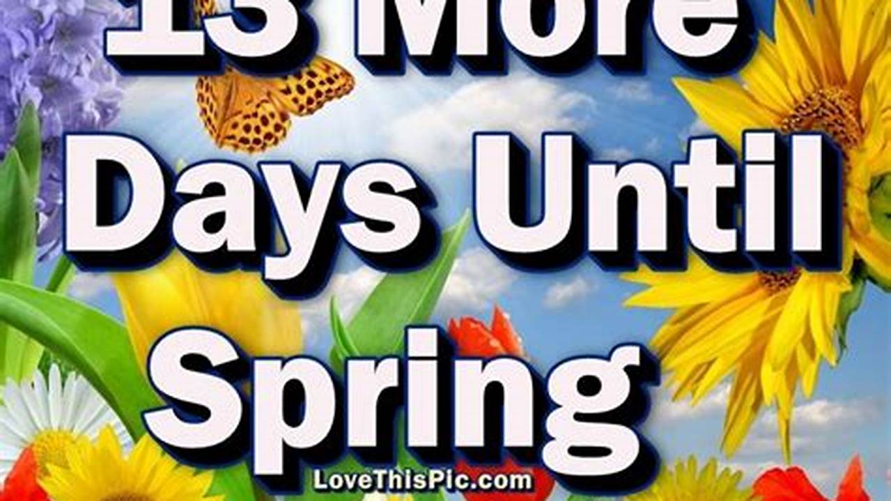 How Many Days Till Spring 2025 Start In Usa
