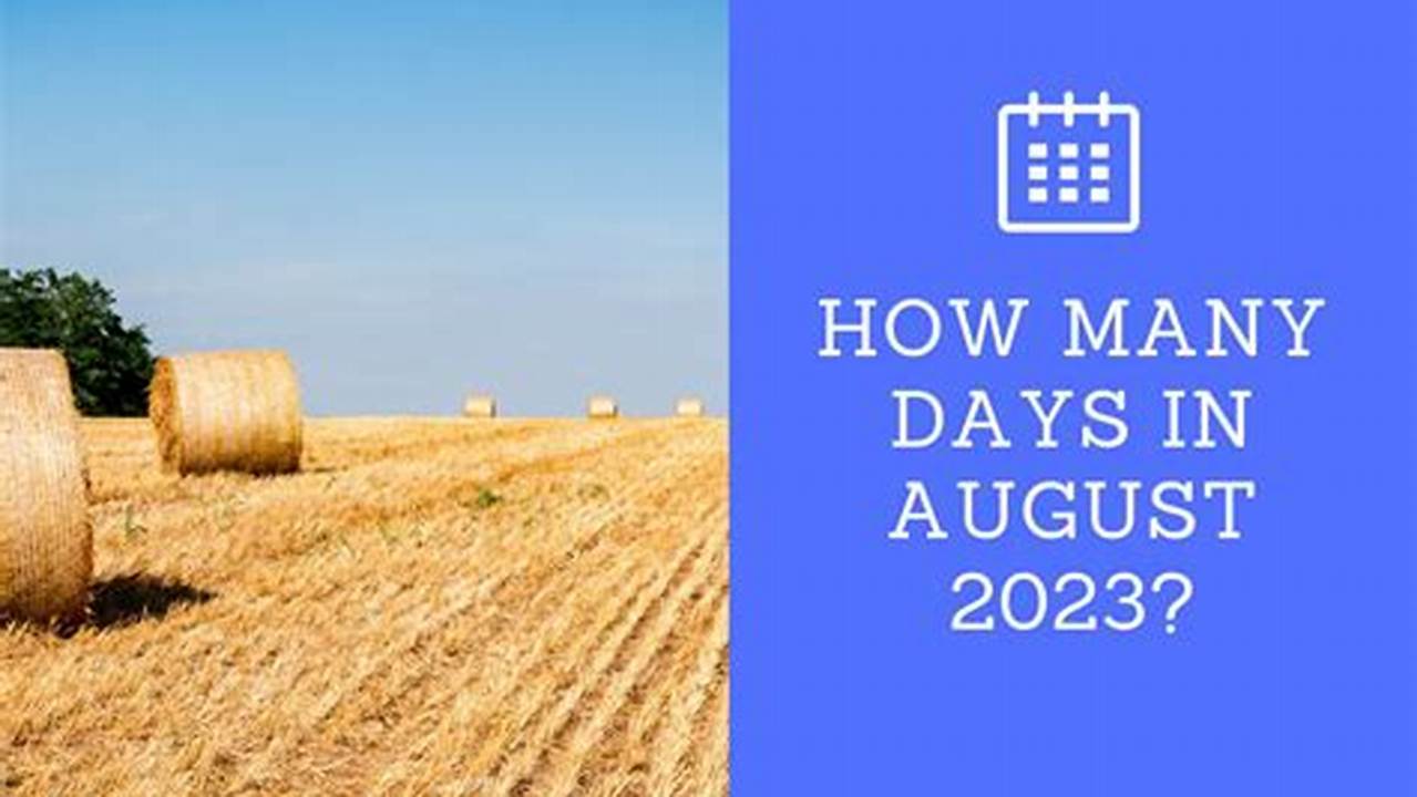 How Many Days Until August 10 2023