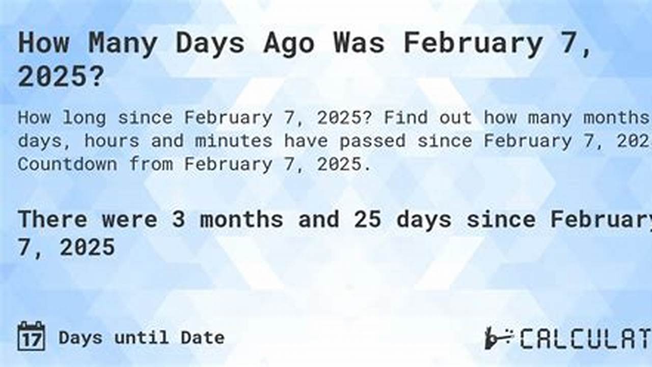 How Many Days Until February 7 2025 Countdown