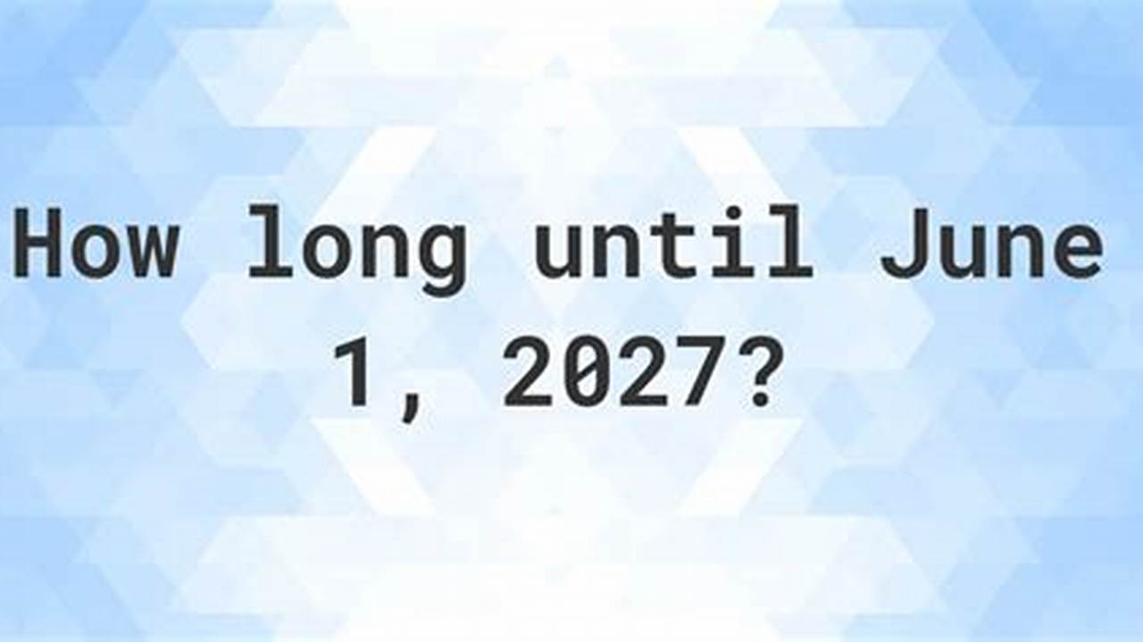 How Many Days Until June 1 2035