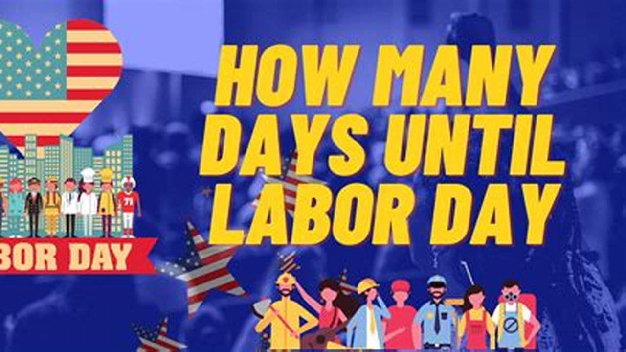 How Many Days Until Labor Day 2025