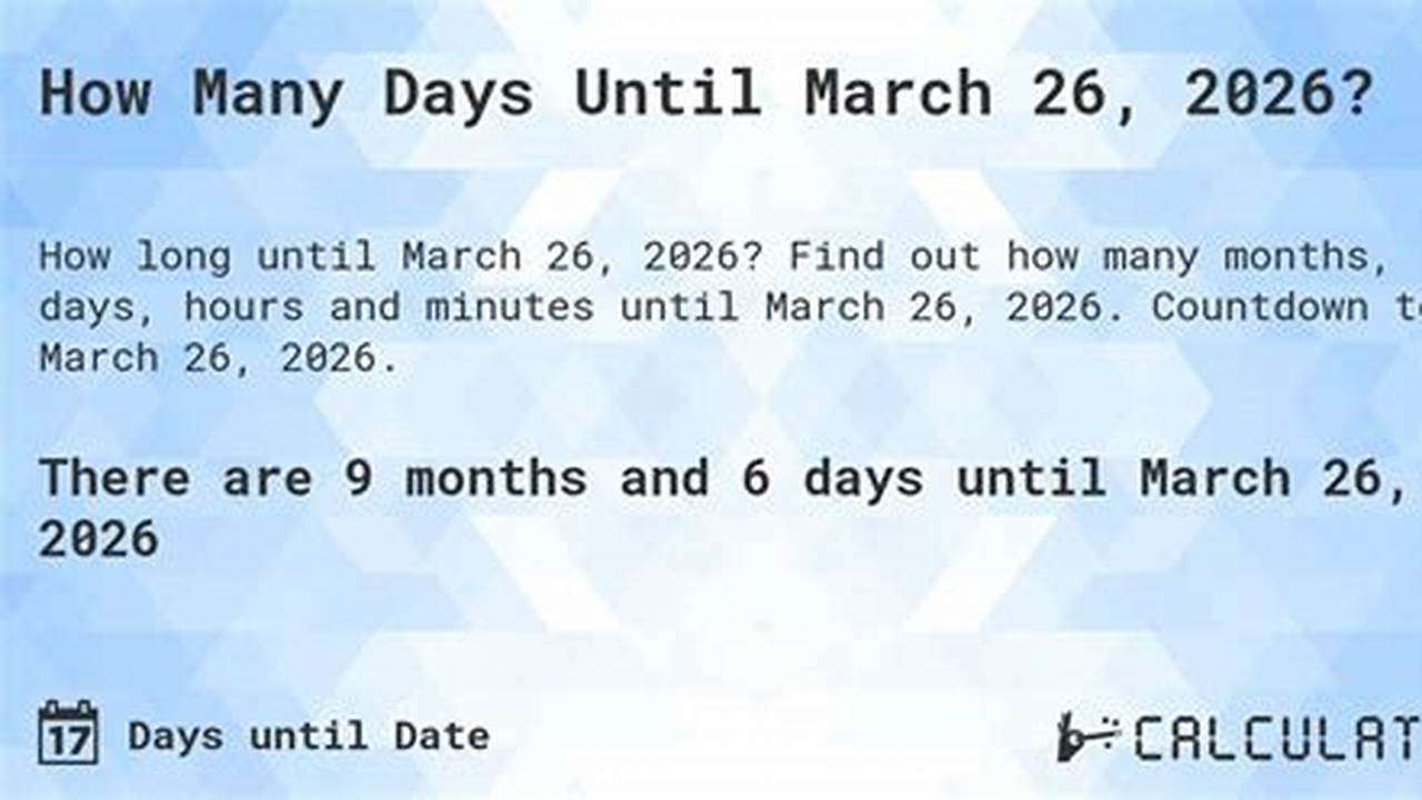 How Many Days Until March 26 2024 Countdown