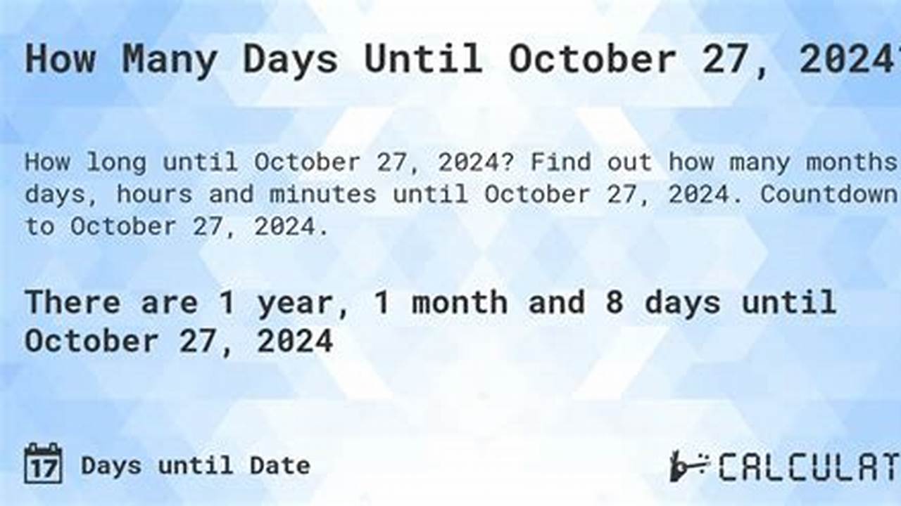How Many Days Until October 7 2024