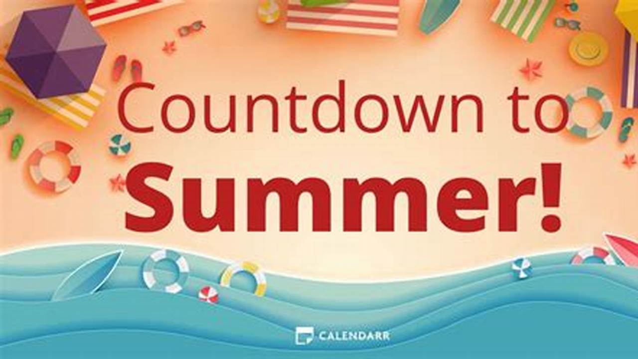 How Many Hours Until Summer 2025 Countdown