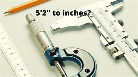 How Many Inches is 5'2