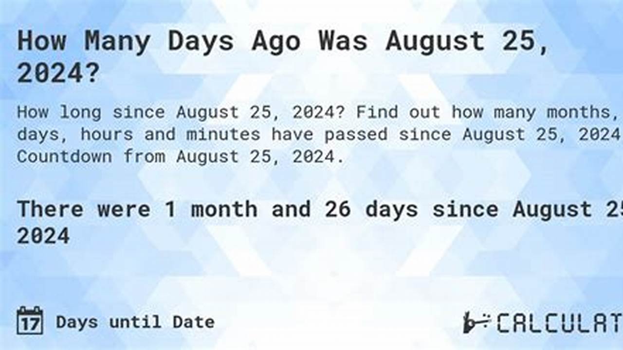 How Many Months Until August 1 2024