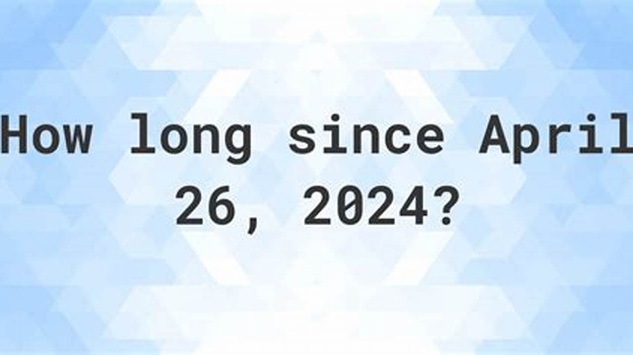 How Many Week Days Until April 26 2024