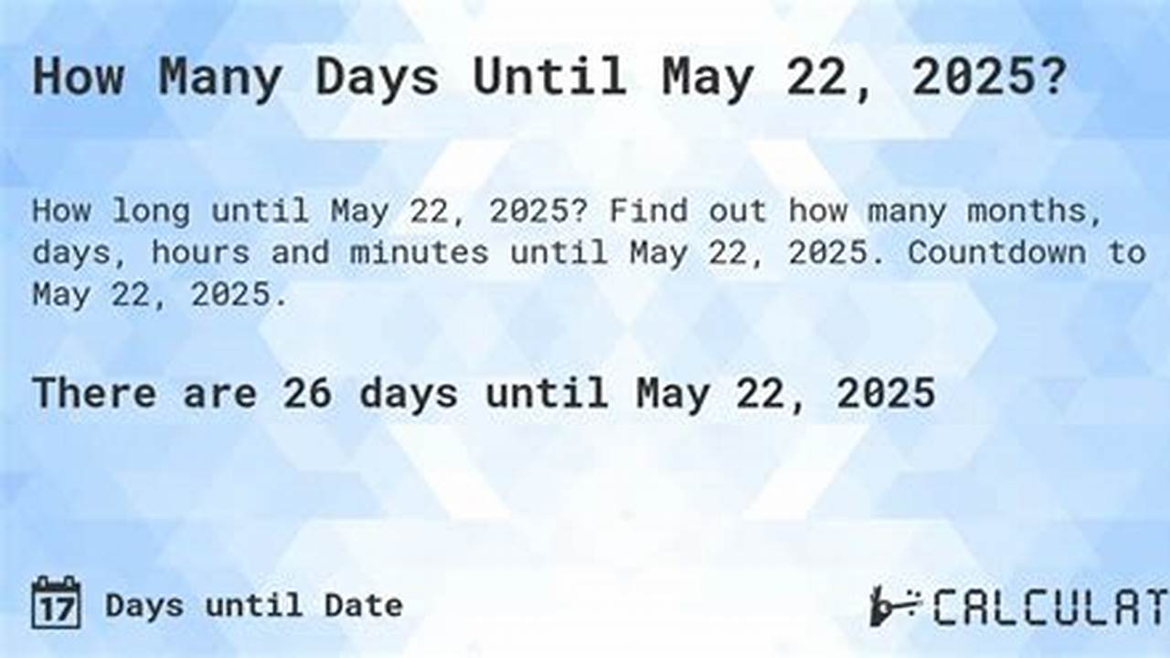 How Many Weekdays Until May 22 2025