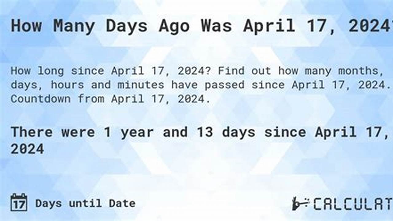 How Many Weeks Until April 17 2025