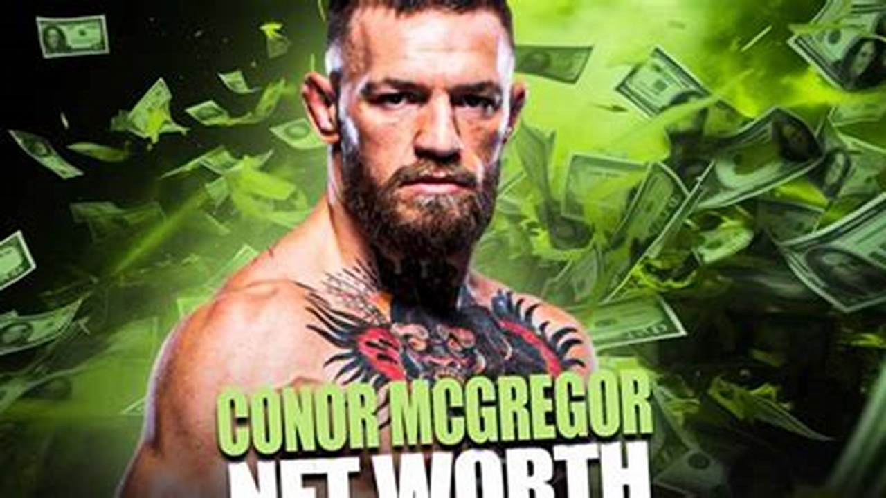 How Much Is Conor Mcgregor Worth 2024