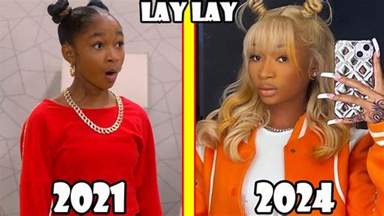 How Old Is Lay Lay 2024