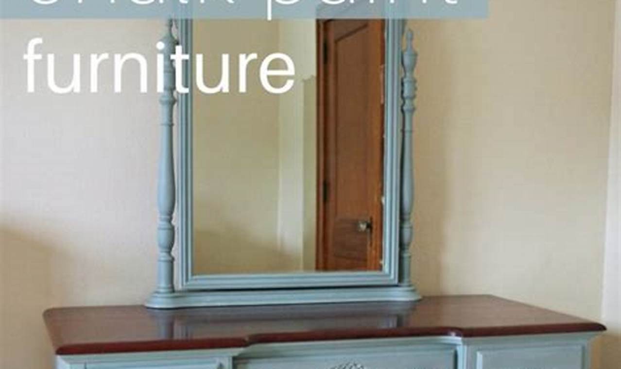 How To Chalk Paint Furniture