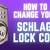 How To Change Code On Schlage Connect Lock 2021
