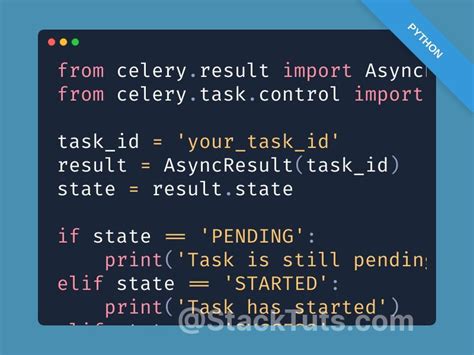 th?q=How%20To%20Check%20Task%20Status%20In%20Celery%3F - Efficiently Track Task Status in Celery: Quick Guide