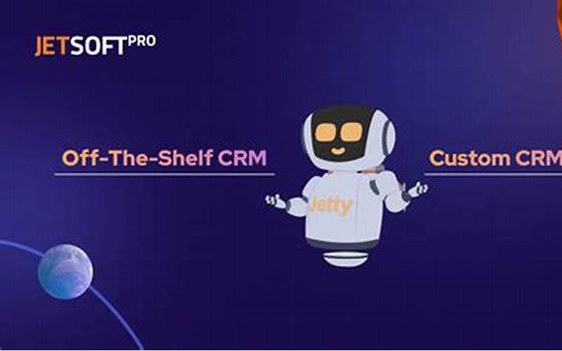 How To Choose An Off The Shelf Crm System