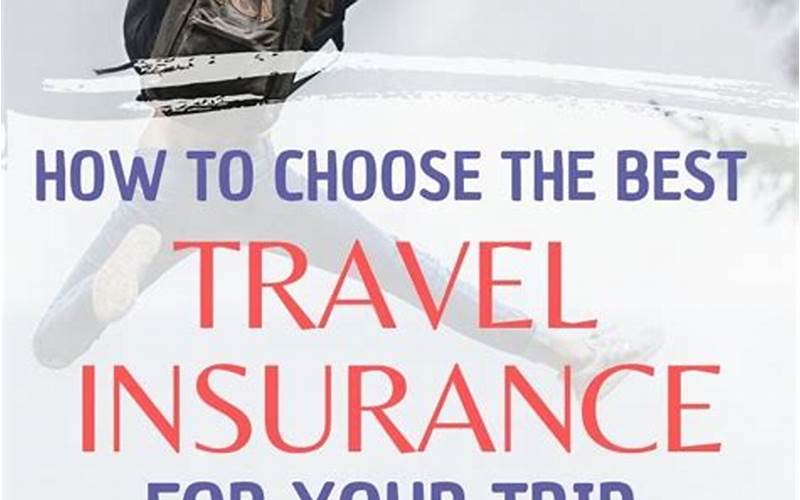 How To Choose The Right Travel Insurance