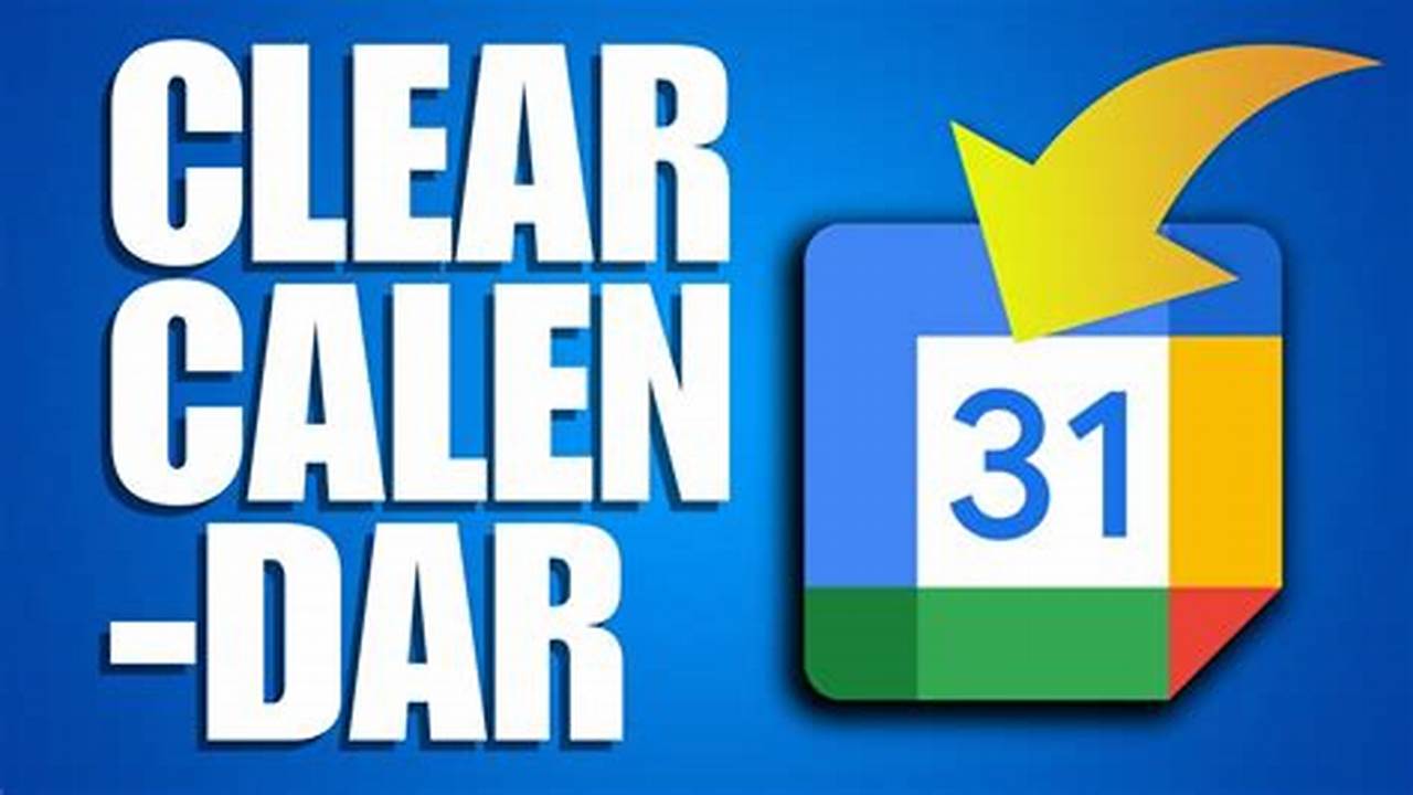 How To Clear Google Calendar