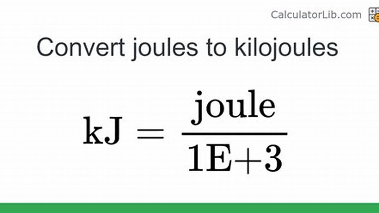 How To Convert Joules To Kilojoules