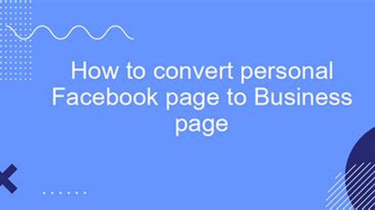 How To Convert Personal Facebook Page To Business Page 2025