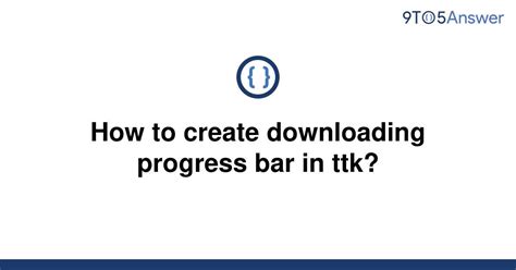 th?q=How To Create Downloading Progress Bar In Ttk? - Python Tips: Learn How to Create a Downloading Progress Bar in Ttk