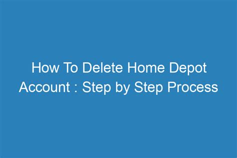 How To Delete Home Depot Account?