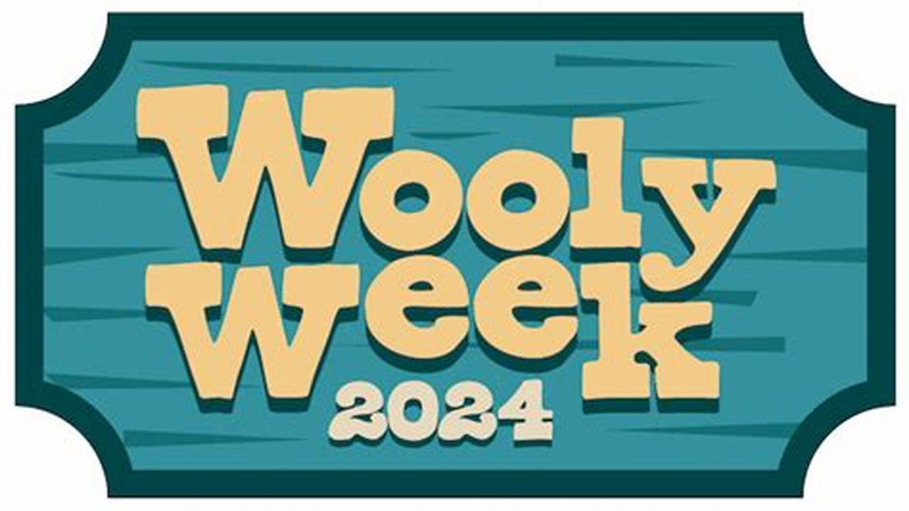 How To Do Wooly Week 2024