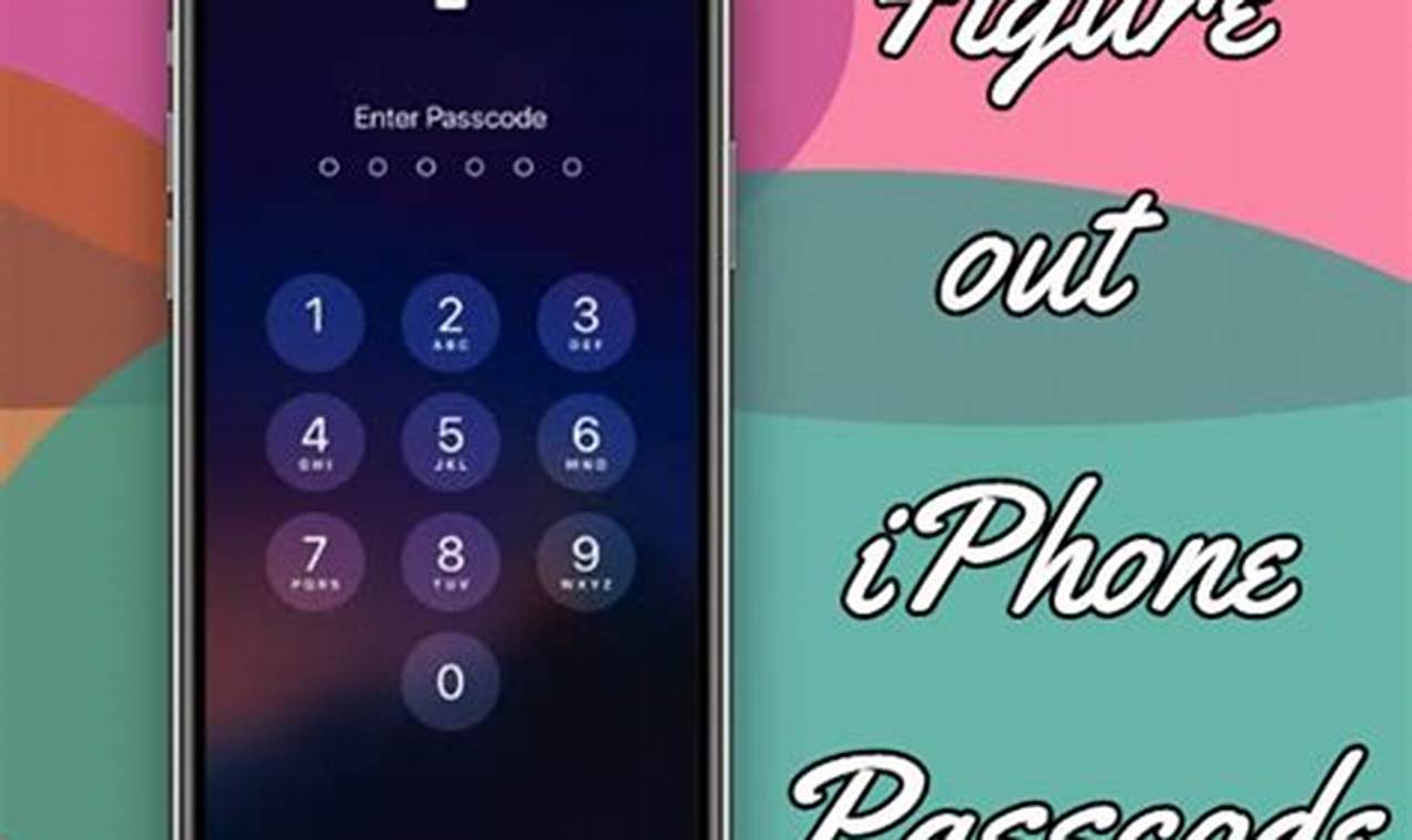 How To Figure Out Someones Iphone Passcode 2024