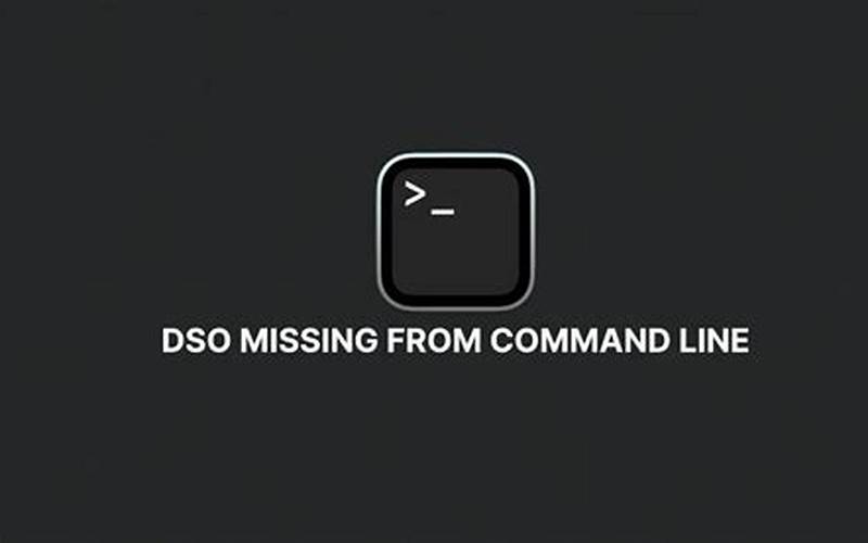 How To Fix Dso Missing From Command Line Error