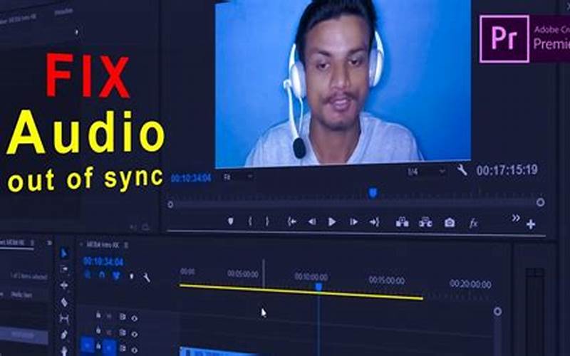 How To Fix Video And Audio Out Of Sync In Adobe Premiere Pro?