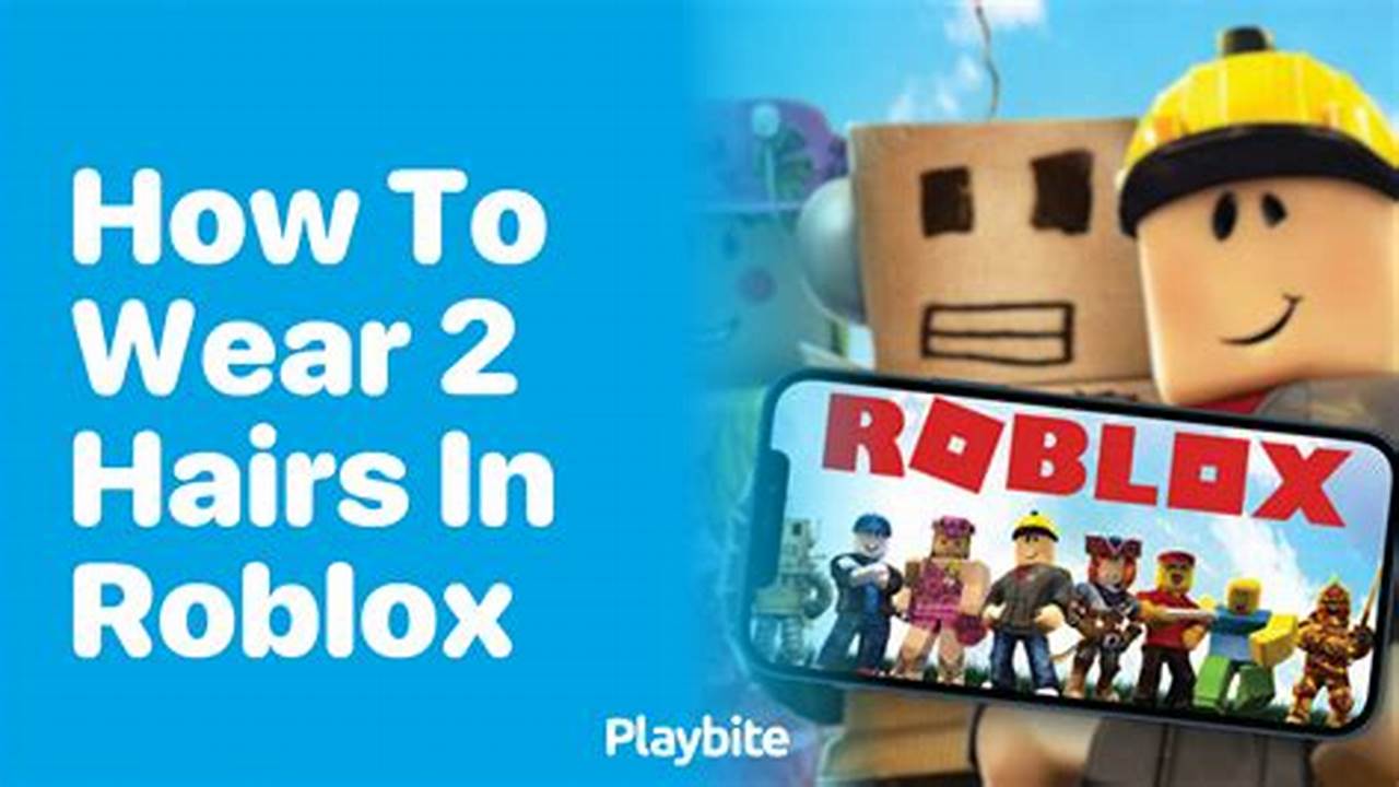 How To Get 2 Hairs On Roblox 2024
