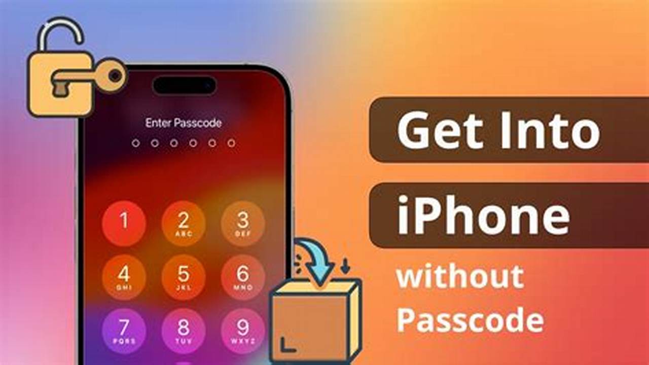 How To Get Into An Iphone Without Passcode 2024