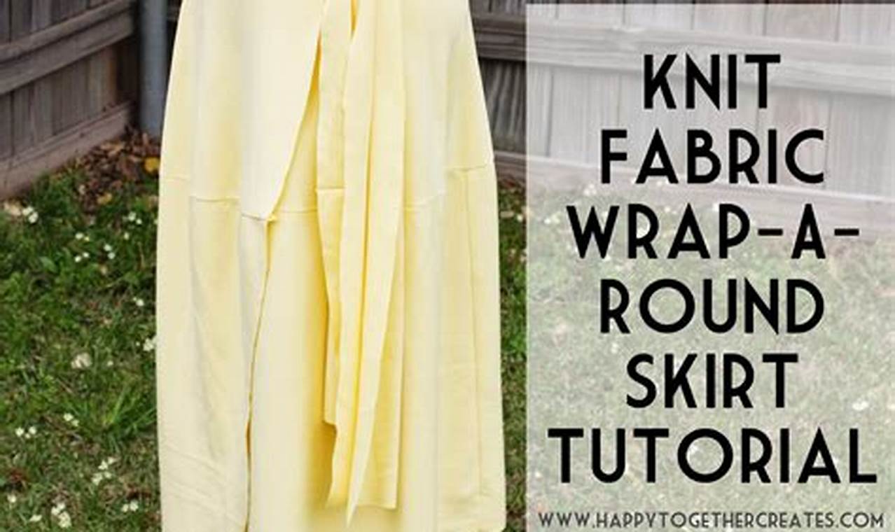 How To Make A Wrap Skirt Out Of Fabric