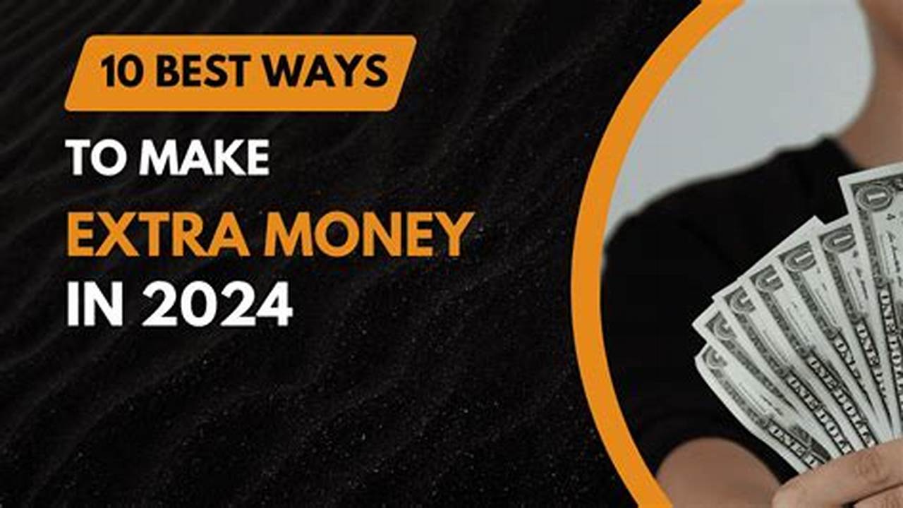 How To Make Extra Money In 2024