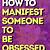 How To Manifest Someone 2021