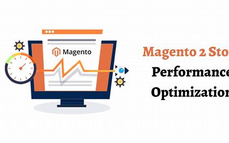 How To Optimize Your Magento Store Performance