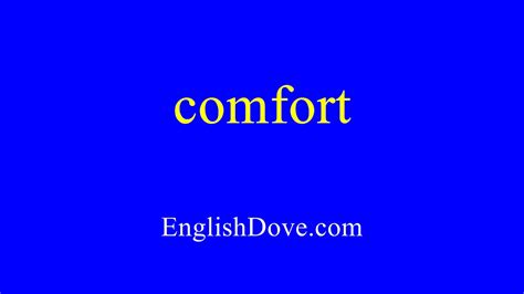 How To Pronounce Comfort In Relaxed English Language
