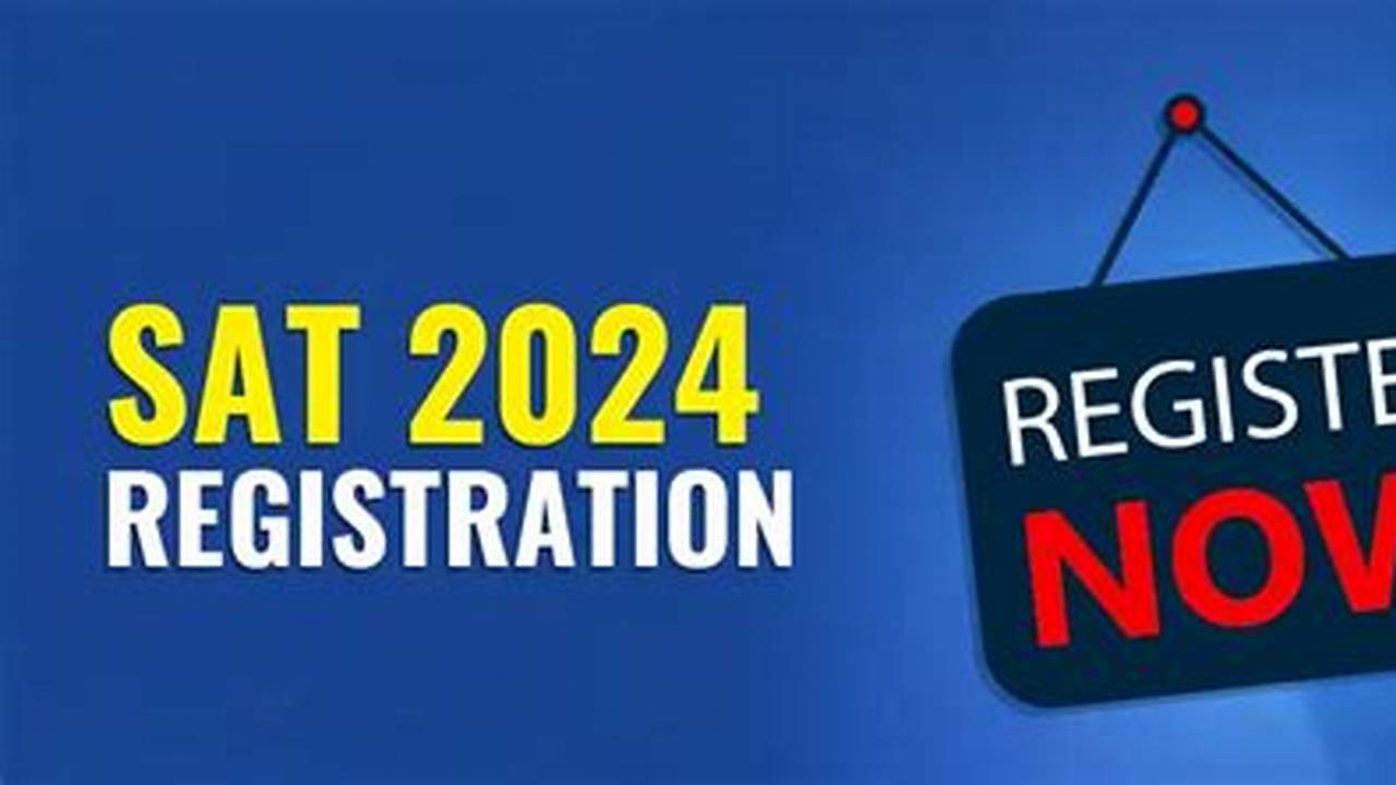 How To Register For Sat 2024