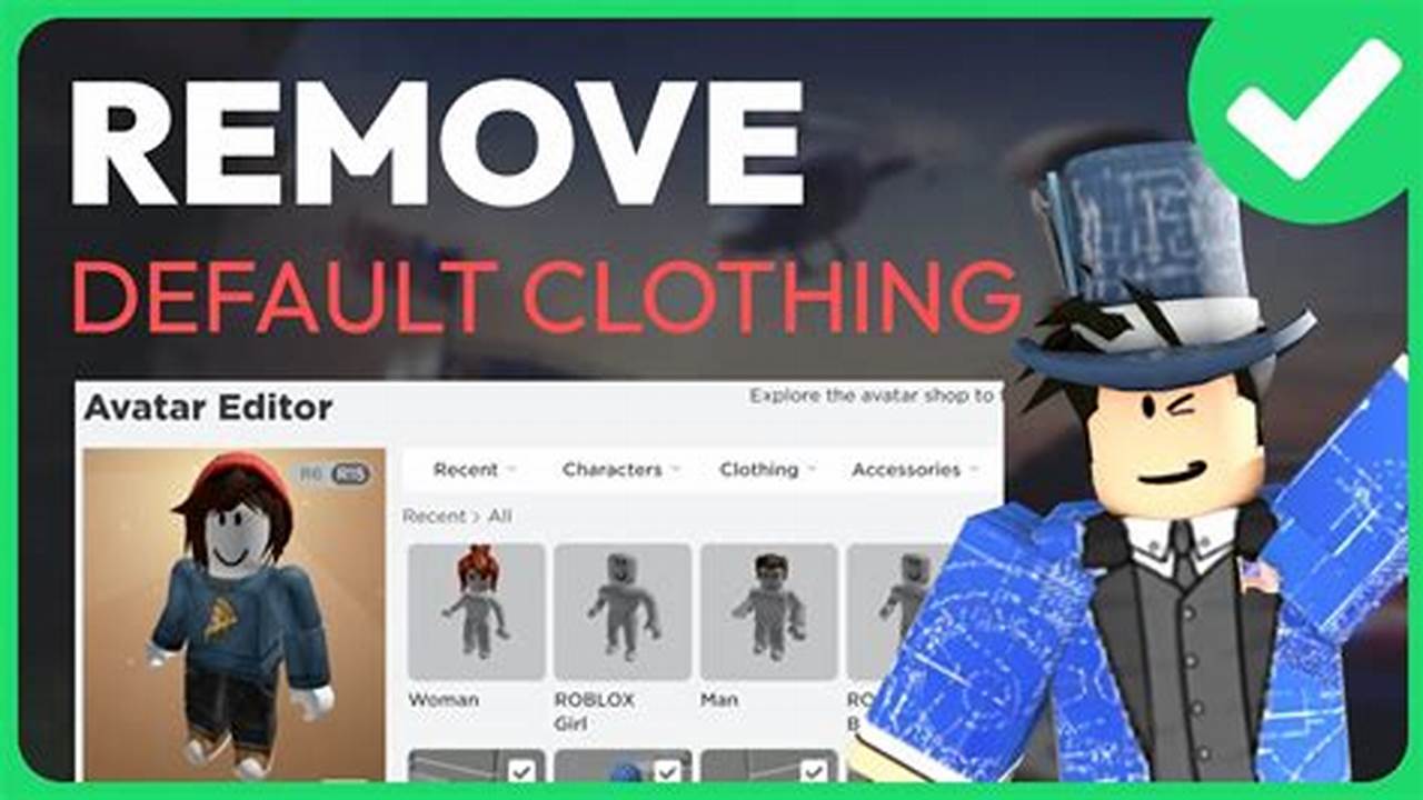 How To Remove Default Clothing On Roblox 2025