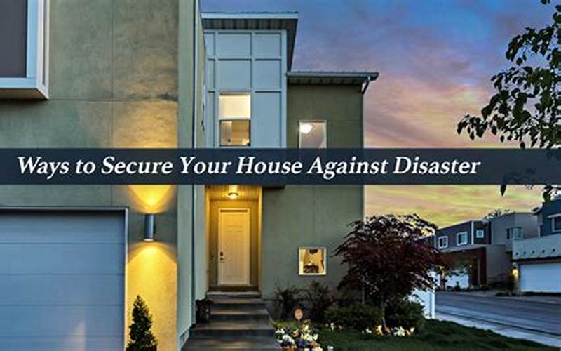 How To Secure Your Home Against Natural Disasters