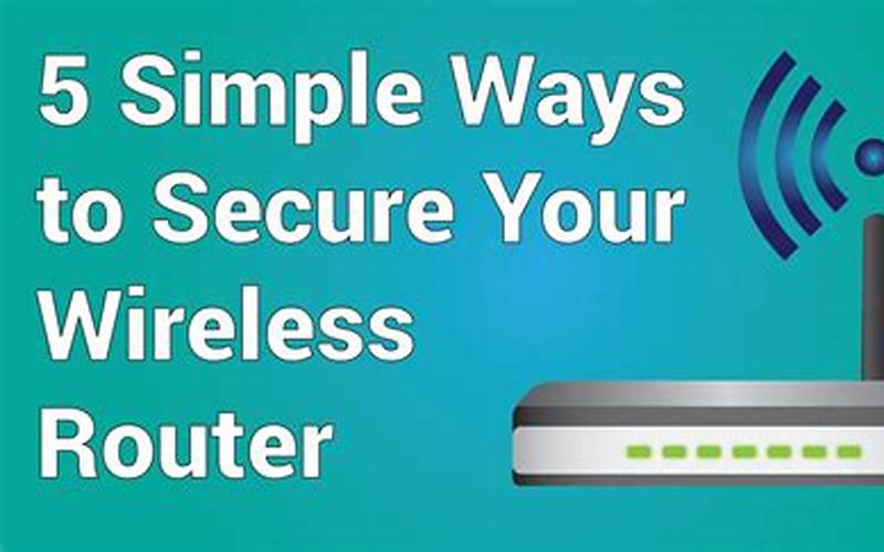 How To Secure Your Wi-Fi Network?