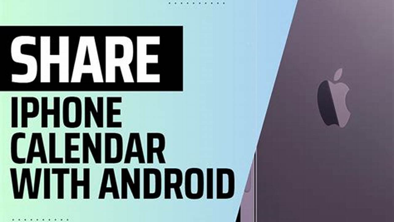 How To Share A Calendar From Iphone To Android