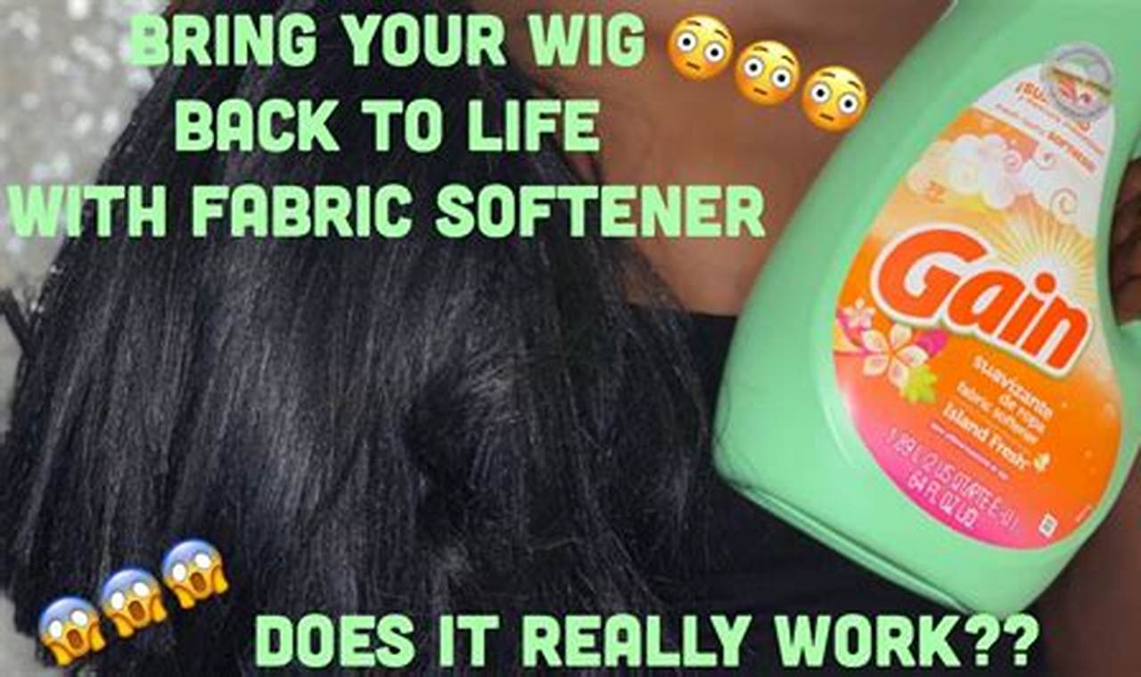 How To Soften A Synthetic Wig Without Fabric Softener