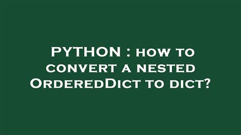 th?q=How%20To%20Sort%20Ordereddict%20Of%20Ordereddict%3F - Sort Nested OrderedDict in Python: A Step-by-Step Guide