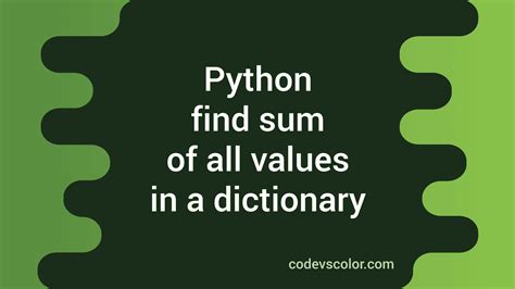 th?q=How To Sum All The Values In A Dictionary? - Efficiently Summing Dictionary Values: A Tutorial