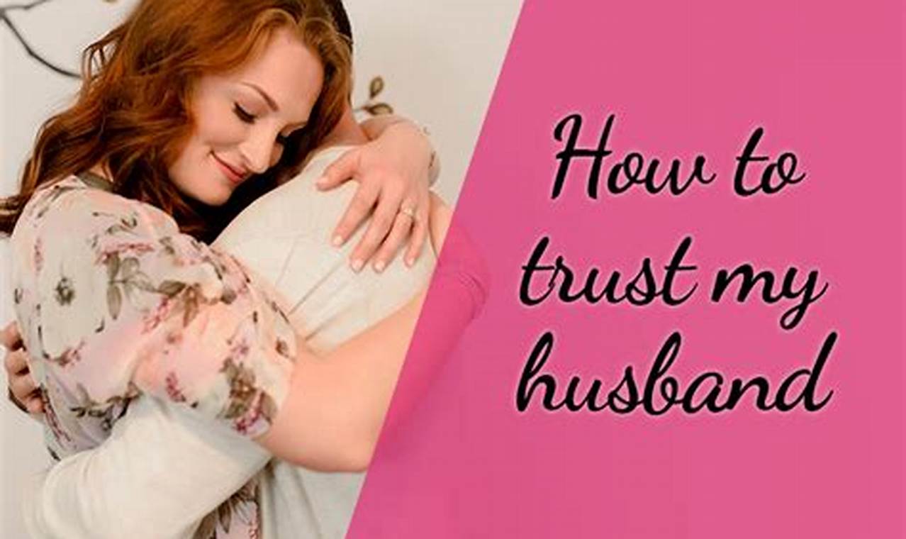 How To Trust Your Husband When He Travels