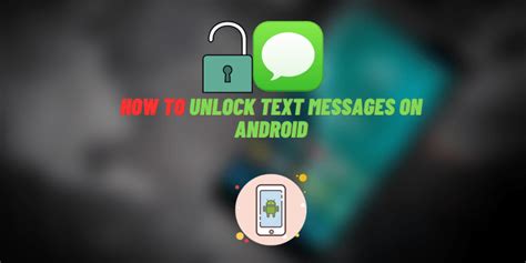 How To Unlock Text Messages On Android?