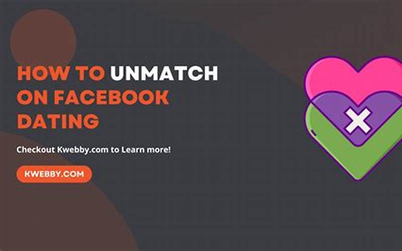 How To Unmatch On Facebook Dating