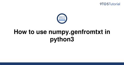 th?q=How To Use Numpy - Efficiently importing string and numeric data with numpy.genfromtxt